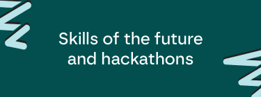 Skills of the future and hackathons