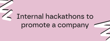 Internal hackathons to boost your company's image